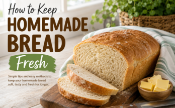 How to Keep Homemade Bread Fresh