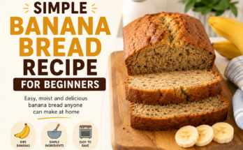Simple Banana Bread Recipe for Beginners