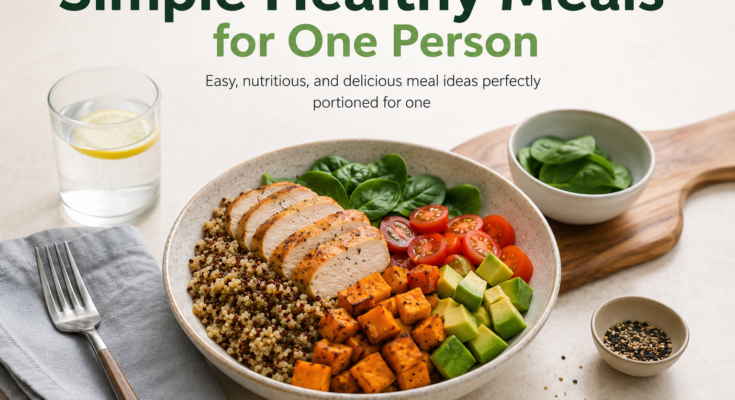 Simple Healthy Meals for One Person