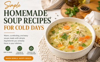 Simple Homemade Soup Recipes for Cold Days